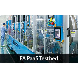 IIC - Factory Automation Platform as a Service (FA-PAAS) Testbed